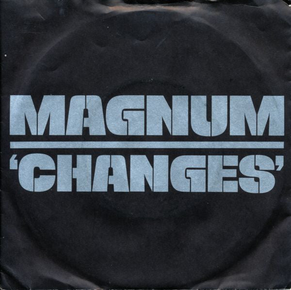Magnum (3) : Changes (7", Single)