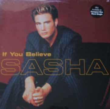 Sasha (5) : If You Believe (12")