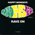 Happy Mondays : Madchester Rave On (7", Single, Un-)