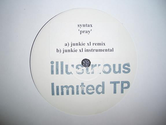Syntax (4) : Pray (Junkie XL Remixes) (12", Ltd, Promo, TP, W/Lbl)