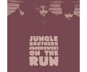 Jungle Brothers : Jimbrowski / On The Run (7")