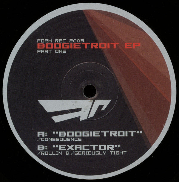 Consequence (3) / Rollin B. / Seriously Tight : Boogietroit EP (Part One) (12", EP)