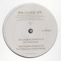 The Crystal Ark : The Tangible Presence Of The Miraculous (12", Single)