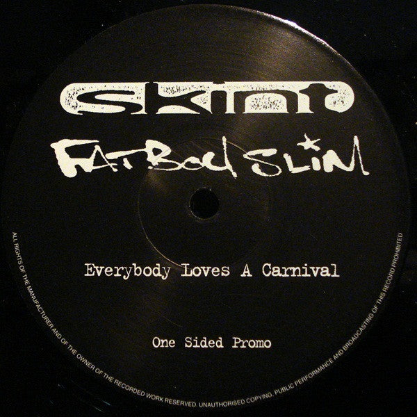 Fatboy Slim : Everybody Loves A Carnival (12", S/Sided, Promo)