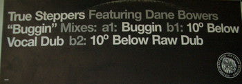 True Steppers Featuring Dane Bowers : Buggin (12", Promo)
