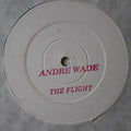 Andre Wade : The Flight (Of Jacking Your Body) (12", Promo, W/Lbl)
