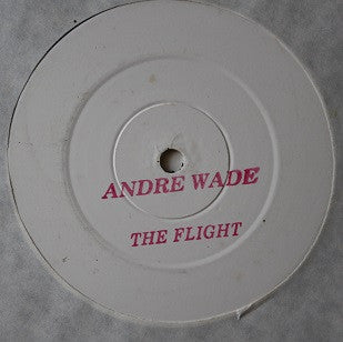 Andre Wade : The Flight (Of Jacking Your Body) (12", Promo, W/Lbl)