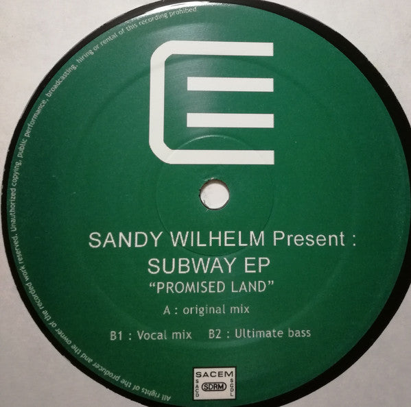 Sandy Wilhelm Present Subway EP : Promised Land (12")