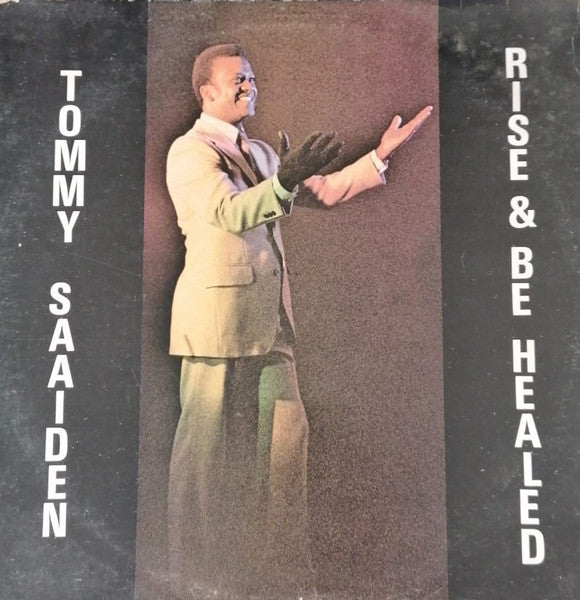 Tommy Saaiden : Rise & Be Healed (LP, Album)