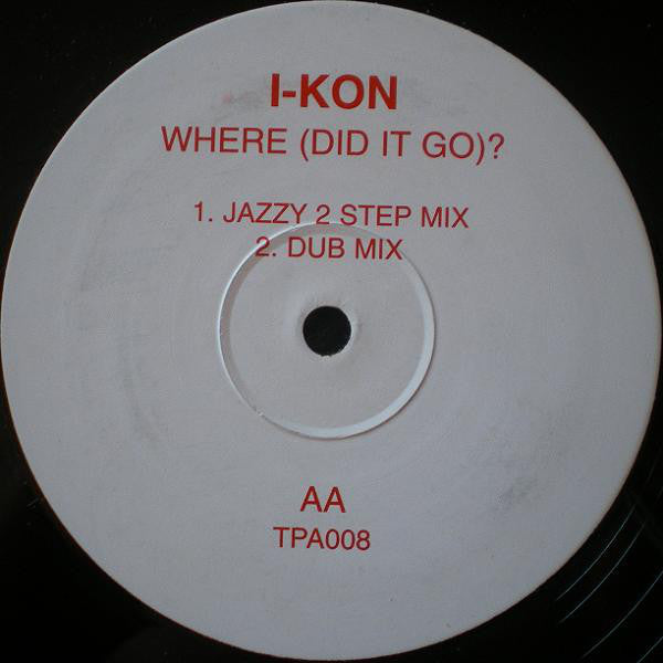 I-Kon : Where (Did It Go)? (12")