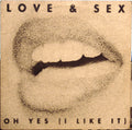 Love & Sex : Oh Yes (I Like It) (12")