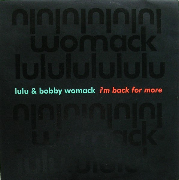Lulu & Bobby Womack : I'm Back For More (12")