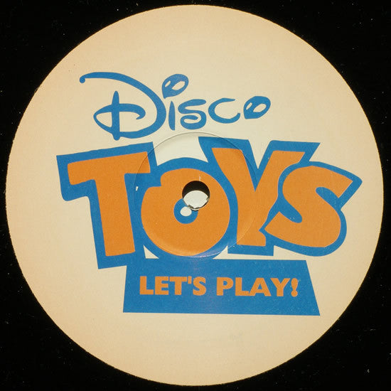 Disco Toys : Let's Play! Volume #1 (12")