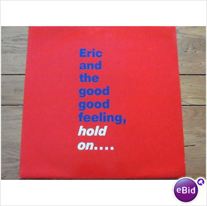 Eric And The Good Good Feeling : Hold On (12")