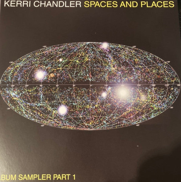 Kerri Chandler : Spaces And Places (Album Sampler Part 1) (12", Ltd, RP, Smplr, Yel)