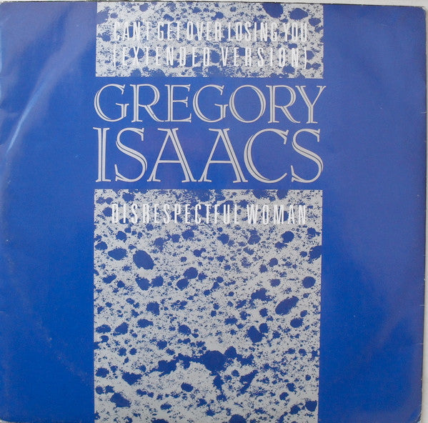 Gregory Isaacs : Disrespectful Woman / Can't Get Over Losing You (Extended Version) (12", Single, M/Print)