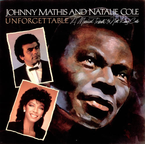 Johnny Mathis And Natalie Cole : Unforgettable: A Musical Tribute To Nat King Cole (LP, Album)