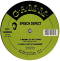 Speech Defect : I Wanna Do My Thing (12", Promo)