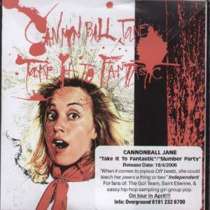 Cannonball Jane : Take It To Fantastic (7")