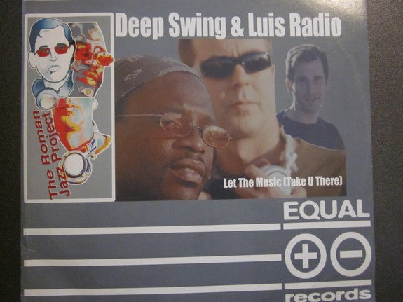 Deep Swing & Luis Radio Presents Roman Jazz Project : Let The Music (Take U There) (The Remixes) (12")