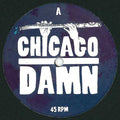 Chicago Damn : Let's Submerge (12")