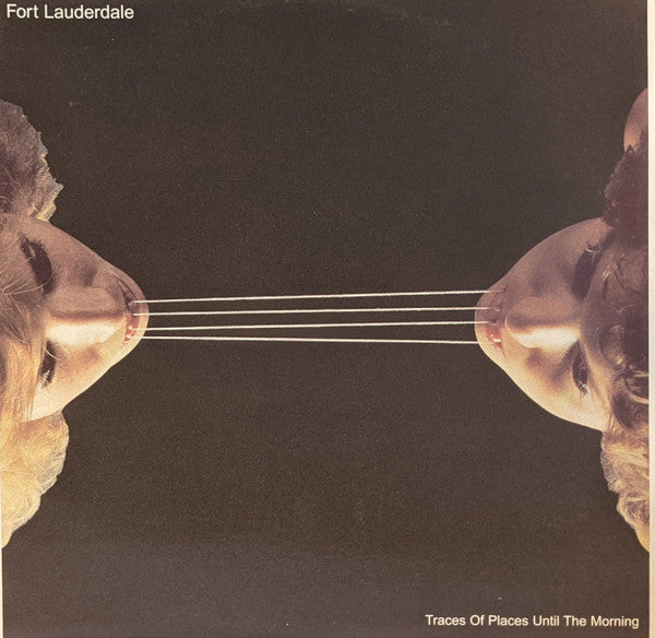 Fort Lauderdale : Traces Of Places Until The Morning (12")