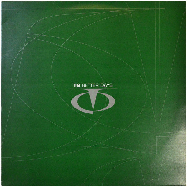 TQ : Better Days (12", Promo)