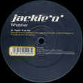 Jackie 'O' : Whatever (12")