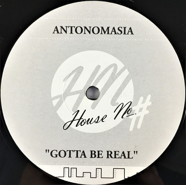 Antonomasia : Gotta Be Real (12")