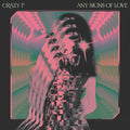 Crazy Penis : Any Signs Of Love (2xLP, Album)