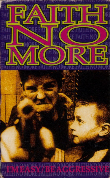 Faith No More : I'm Easy / Be Aggressive (Cass, Single)