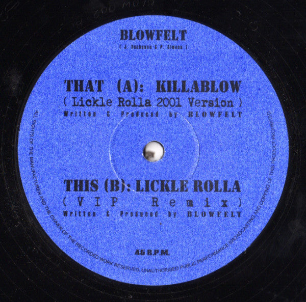 Blowfelt : Killablow / Lickle Rolla (12")