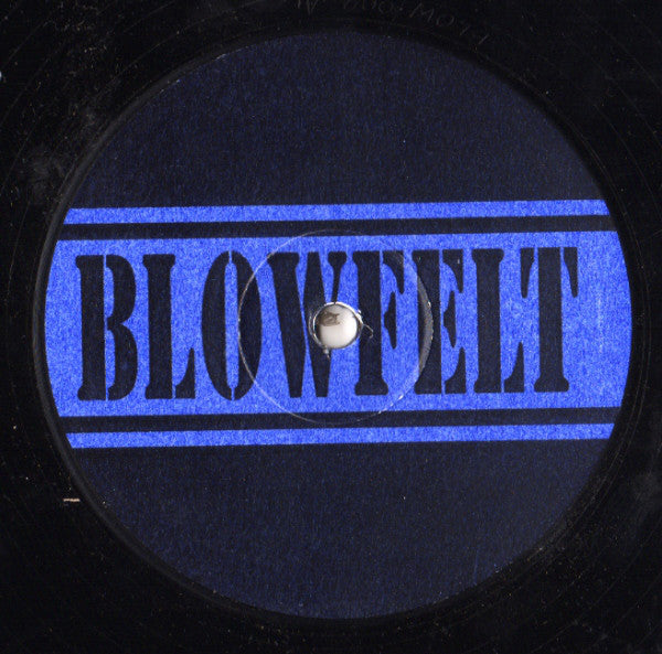 Blowfelt : Killablow / Lickle Rolla (12")