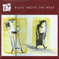 The The : Risin' Above The Need / Where Do We Go When We Die? (7", Single, Ltd)