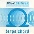 Tinman : 18 Strings (12")