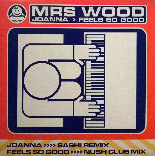 Mrs. Wood : Joanna / Feels So Good (12")