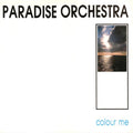 Paradise Orchestra : Colour Me (12")