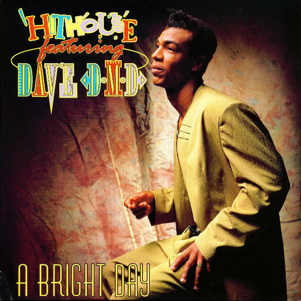 Hithouse Featuring Dave DMD : A Bright Day (12")