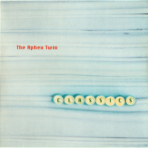 Aphex Twin : Classics (2xLP, Comp, RE, RM)