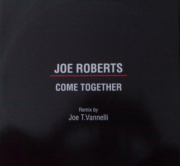Joe Roberts : Come Together (12")