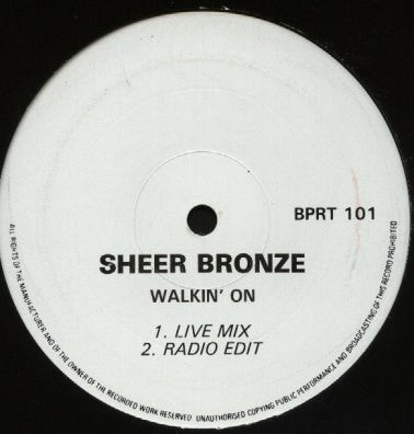 Sheer Bronze : Walkin' On (12")