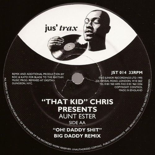 "That Kid" Chris* Presents Aunt Ester : Oh! Daddy Shit (12")
