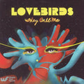 Lovebirds : They Call Me (12")