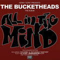 Kenny "Dope"* Presents The Bucketheads : All In The Mind (2xLP, Album, RSD, Ltd, Num, RE, Gre)
