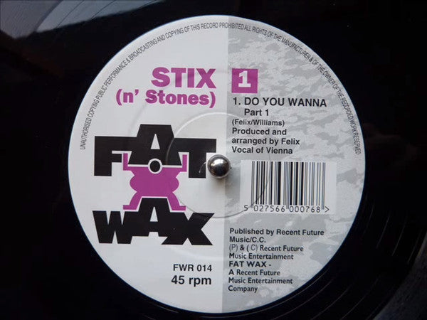 Stix (n' Stones) : Do You Wanna (12")