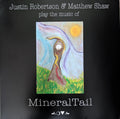 Justin Robertson, Matthew Shaw : Play The Music Of MineralTail (12")