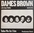 Dames Brown With Amp Fiddler : Take Me As I Am (Moodymann Remix) (12")