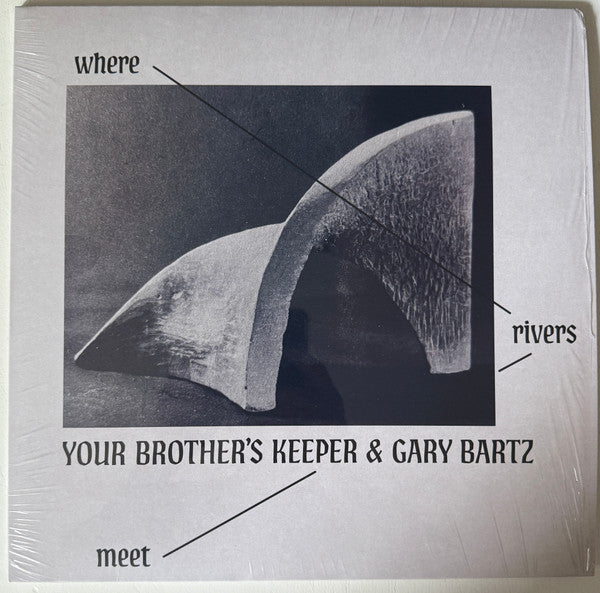 Your Brother´s Keeper & Gary Bartz : Where Rivers Meet (LP)