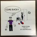 Deep Dish Presents DC Deepressed : Come Back !! (12")