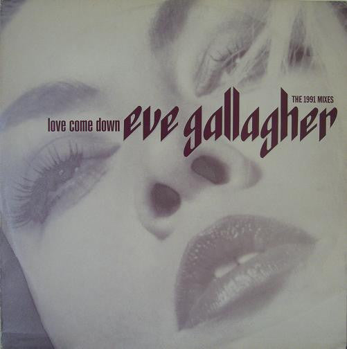 Eve Gallagher : Love Come Down (The 1991 Mixes) (12", Maxi)